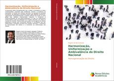 Capa do livro de Harmonização, Uniformização e Ambivalência do Direito Nacional 