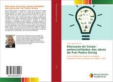 Buchcover von Educação do Corpo: potencialidades das obras de Frei Pedro Sinzig