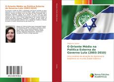 Buchcover von O Oriente Médio na Política Externa do Governo Lula (2003-2010)