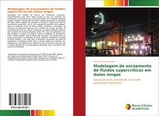 Buchcover von Modelagem de escoamento de fluidos supercríticos em dutos longos