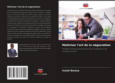 Maîtriser l'art de la négociation的封面