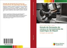 Estudo da formação do cavaco no torneamento de superligas de Níquel kitap kapağı