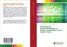 Capa do livro de Avaliação de Sustentabilidade na Escola: modelagem com a Lógica Fuzzy 