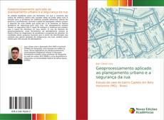 Geoprocessamento aplicado ao planejamento urbano e a segurança da rua的封面