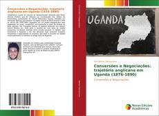 Borítókép a  Conversões e Negociações: trajetória anglicana em Uganda (1876-1890) - hoz