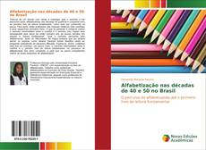Buchcover von Alfabetização nas décadas de 40 e 50 no Brasil