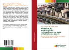Borítókép a  Urbanização, Urbanicidade, Metropolização e suas influências na saúde - hoz