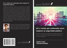Buchcover von IoT y visión por ordenador para mejorar la seguridad pública