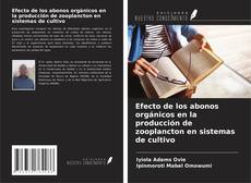 Copertina di Efecto de los abonos orgánicos en la producción de zooplancton en sistemas de cultivo