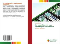 Bookcover of As organizações e as abordagens ambientais