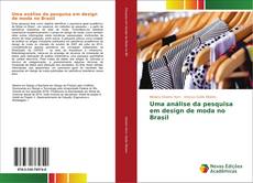 Uma análise da pesquisa em design de moda no Brasil kitap kapağı