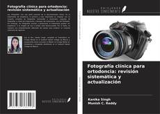 Copertina di Fotografía clínica para ortodoncia: revisión sistemática y actualización