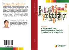 Capa do livro de A integração dos anglicismos nas línguas Portuguesa e Espanhola 