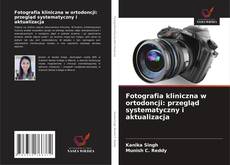 Fotografia kliniczna w ortodoncji: przegląd systematyczny i aktualizacja kitap kapağı