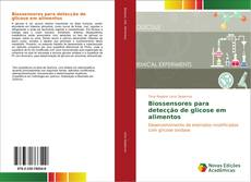 Buchcover von Biossensores para detecção de glicose em alimentos