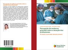Buchcover von Percepção de mulheres grávidas sobre a atuação dos profissionais