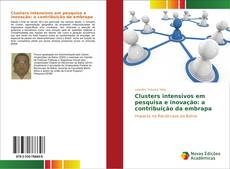 Bookcover of Clusters intensivos em pesquisa e inovação: a contribuição da embrapa