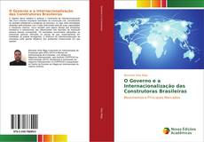 Обложка O Governo e a Internacionalização das Construtoras Brasileiras