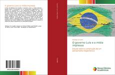 Capa do livro de O governo Lula e a mídia impressa 