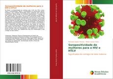 Soropositividade de mulheres para o HIV e HTLV kitap kapağı