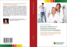 Buchcover von Processo reflexivo e o desenvolvimento do Conhecimento Pedagógico