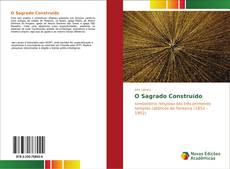 Bookcover of O Sagrado Construído