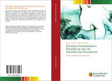 Portada del libro de Estresse Interpessoal e Recaída ao Uso de Substâncias Psicoativas