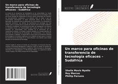 Copertina di Un marco para oficinas de transferencia de tecnología eficaces - Sudáfrica