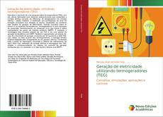 Buchcover von Geração de eletricidade utilizando termogeradores (TEG)