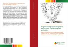 Bookcover of Vigilância epidemiológica de resíduos e contaminantes químicos