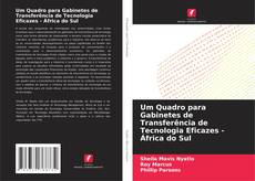 Copertina di Um Quadro para Gabinetes de Transferência de Tecnologia Eficazes - África do Sul