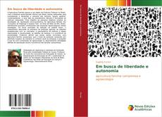 Bookcover of Em busca de liberdade e autonomia