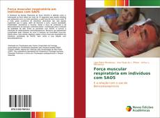 Bookcover of Força muscular respiratória em indivíduos com SAOS