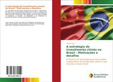 Обложка A estrategia do investimento chinês no Brasil - Motivações e desafios
