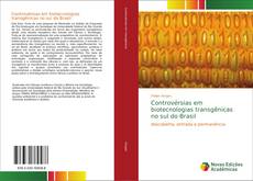 Buchcover von Controvérsias em biotecnologias transgênicas no sul do Brasil