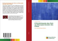 Couverture de O Envolvimento dos Pais na Educação Escolar dos Filhos