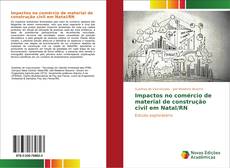 Buchcover von Impactos no comércio de material de construção civil em Natal/RN