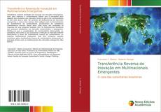 Portada del libro de Transferência Reversa de Inovação em Multinacionais Emergentes