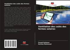 Bookcover of Ventilation des coûts des fermes solaires