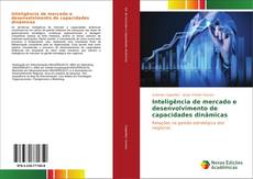 Copertina di Inteligência de mercado e desenvolvimento de capacidades dinâmicas