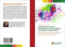 Capa do livro de Anticonvulsivantes Aromáticos e seus efeitos na função mitocondrial 