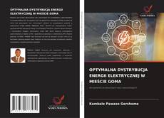 Bookcover of OPTYMALNA DYSTRYBUCJA ENERGII ELEKTRYCZNEJ W MIEŚCIE GOMA