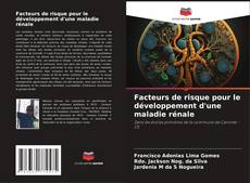 Facteurs de risque pour le développement d'une maladie rénale的封面