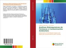 Análises Eletroquímicas de Fármacos e Contaminantes Ambientais kitap kapağı