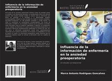 Copertina di Influencia de la información de enfermería en la ansiedad preoperatoria