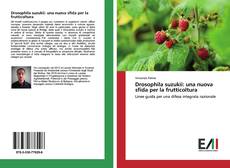 Drosophila suzukii: una nuova sfida per la frutticoltura kitap kapağı