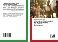 Bookcover of Il benessere microclimatico e psico-percettivo nella progettazione