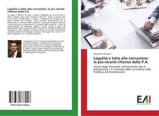 Capa do livro de Legalità e lotta alla corruzione: le più recenti riforme della P.A. 