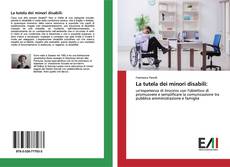 Capa do livro de La tutela dei minori disabili: 