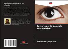 Couverture de Terrorisme: le point de vue nigérian